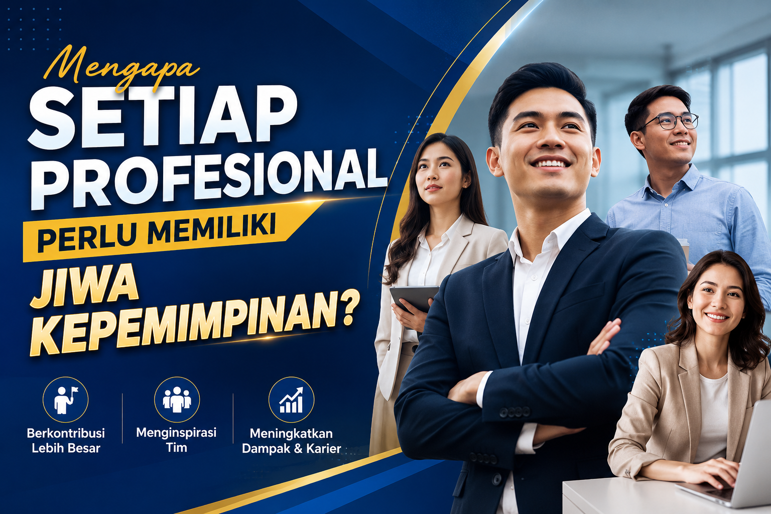 Profesional Perlu Memiliki Jiwa Kepemimpinan