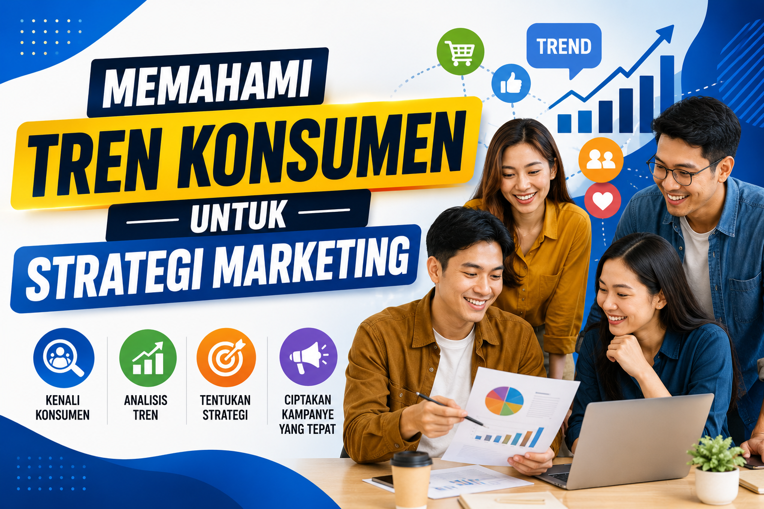 Memahami Tren Konsumen untuk Strategi Marketing