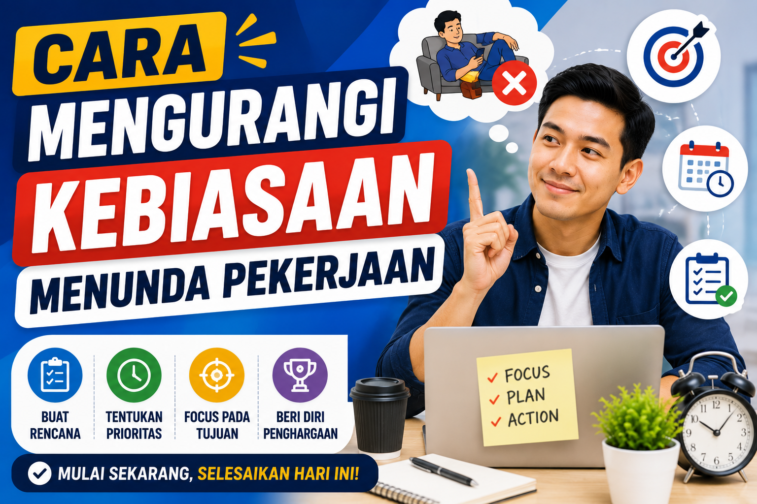Cara Mengurangi Kebiasaan Menunda Pekerjaan