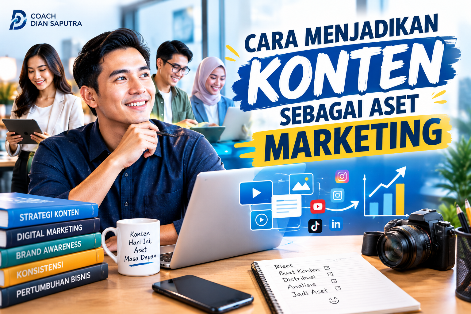 Cara Menjadikan Konten sebagai Aset Marketing