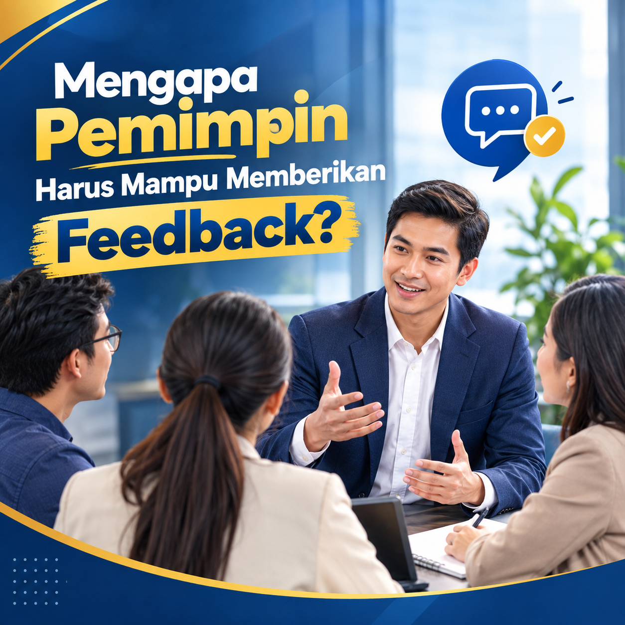 Pemimpin Harus Mampu Memberikan Feedback