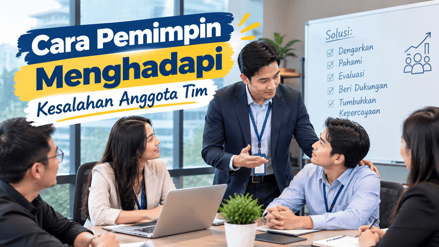 Cara Pemimpin Menghadapi Kesalahan Anggota Tim